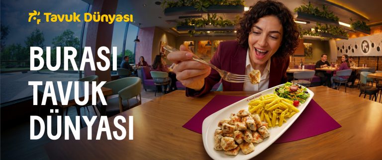 Tavuk Dünyası’ndan Yeni İletişim Kampanyası:“Burası Tavuk Dünyası”
